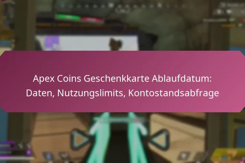 Apex Coins Geschenkkarte Ablaufdatum: Daten, Nutzungslimits, Kontostandsabfrage