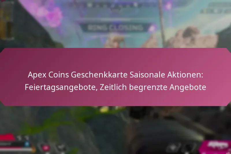 Apex Coins Geschenkkarte Saisonale Aktionen: Feiertagsangebote, Zeitlich begrenzte Angebote