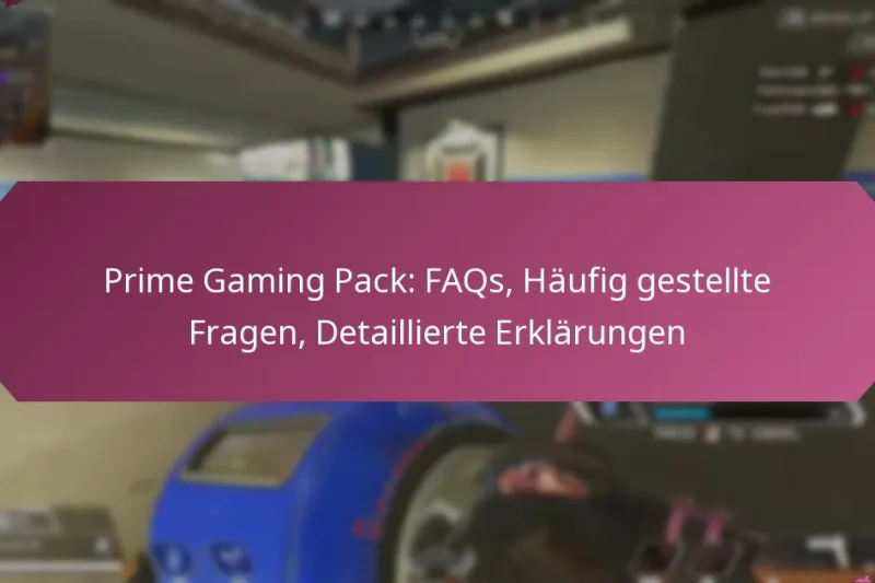Prime Gaming Pack: FAQs, Häufig gestellte Fragen, Detaillierte Erklärungen