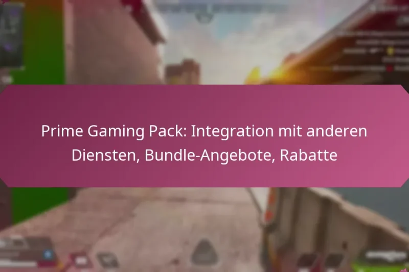 Prime Gaming Pack: Integration mit anderen Diensten, Bundle-Angebote, Rabatte