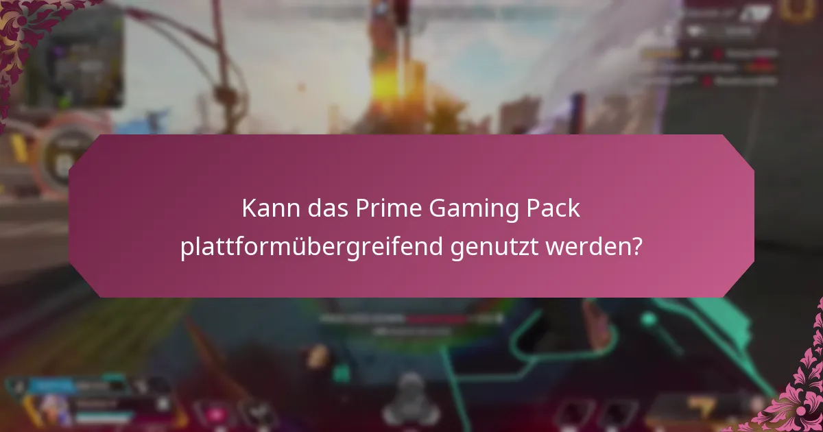 Kann das Prime Gaming Pack plattformübergreifend genutzt werden?