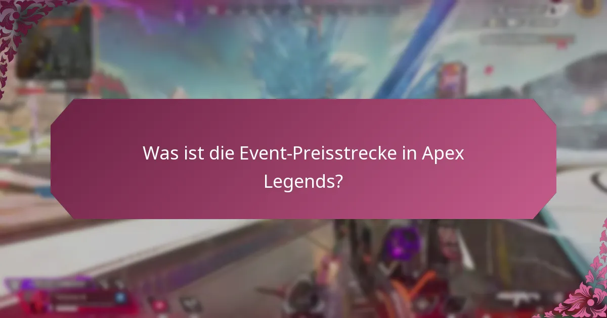 Wie verdiene ich Erbstücke durch die Event-Preisstrecke?