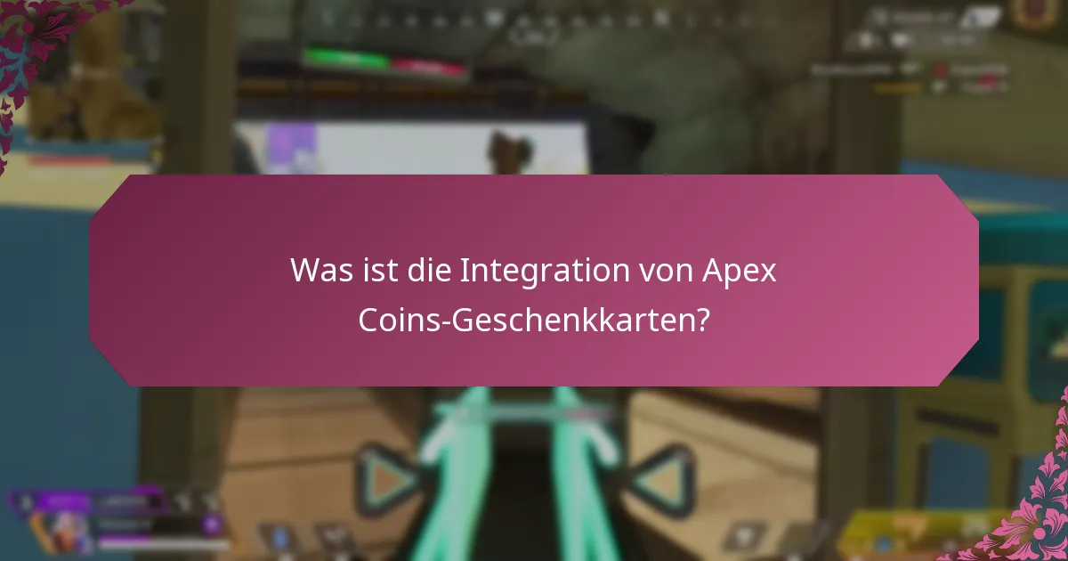 Wie kann ich Apex Coins-Geschenkkarten mit Treueprogrammen integrieren?