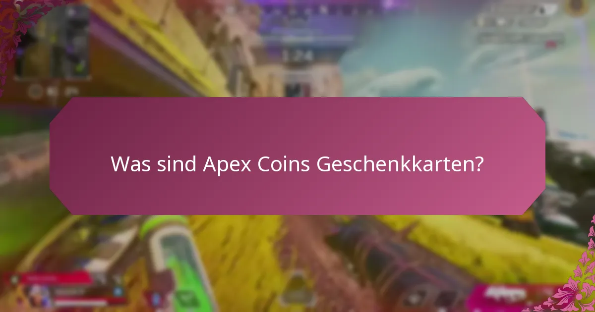 Wie kaufe ich Apex Coins Geschenkkarten?