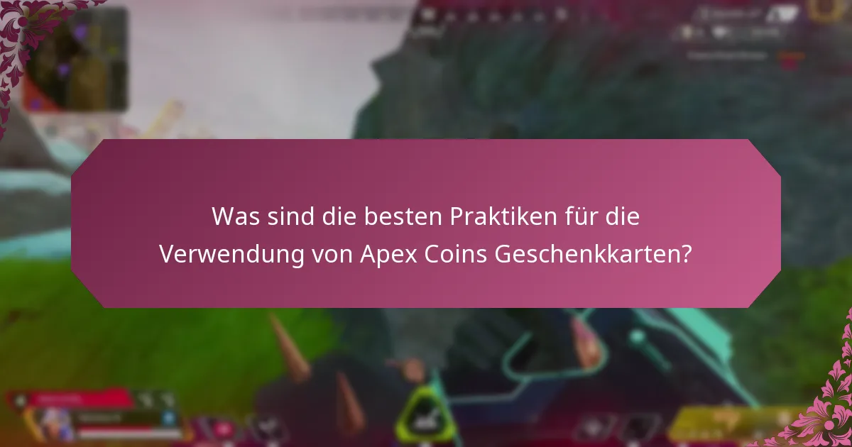 Wie kann man Probleme mit Apex Coins Geschenkkarten beheben?