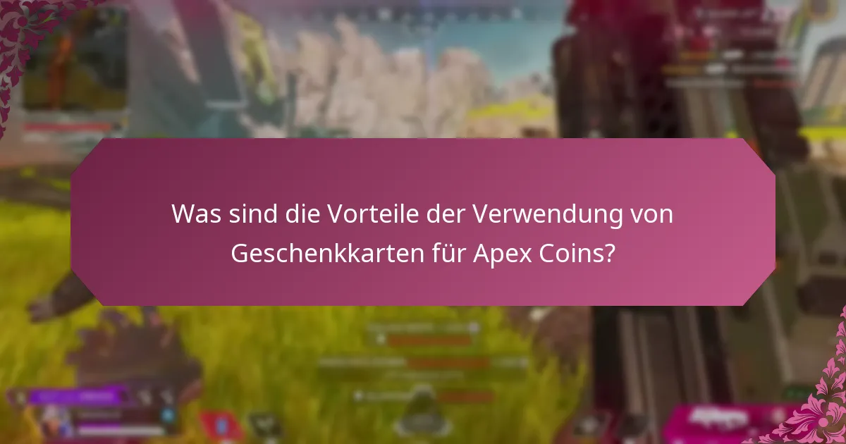 Welche In-Game-Vorteile können mit Apex Coins erzielt werden?