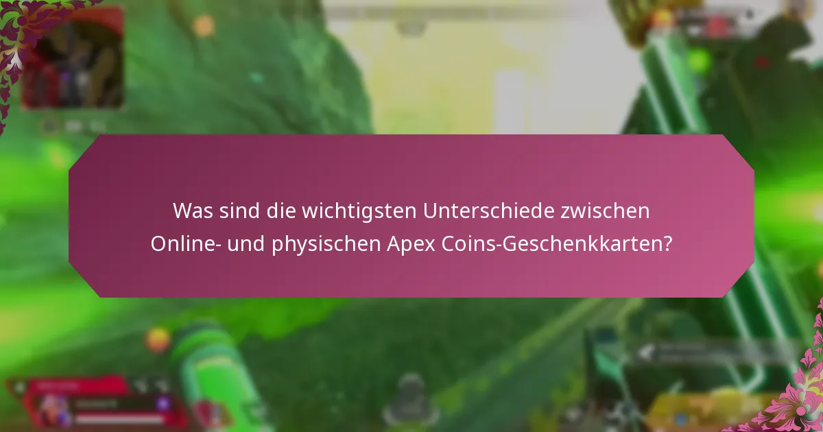 Was sind die Vor- und Nachteile von physischen Apex Coins-Geschenkkarten?