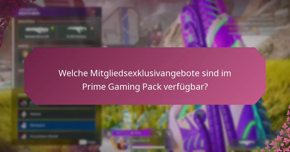 Welche Mitgliedsexklusivangebote sind im Prime Gaming Pack verfügbar?