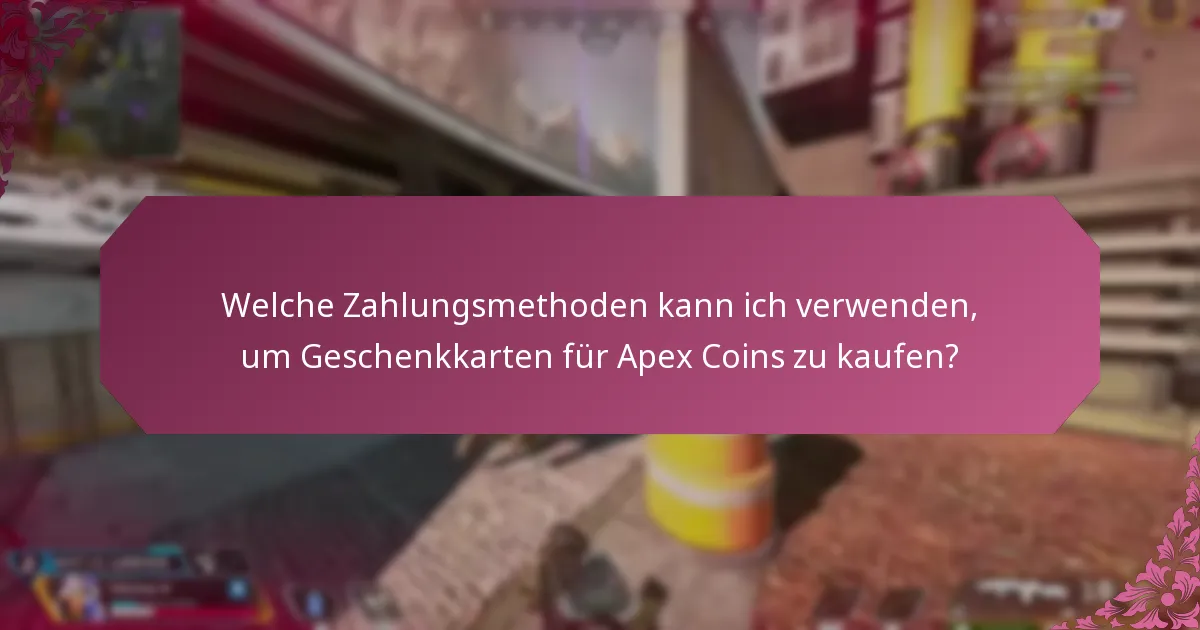 Wo kann ich Geschenkkarten für Apex Coins finden und deren Verfügbarkeit überprüfen?