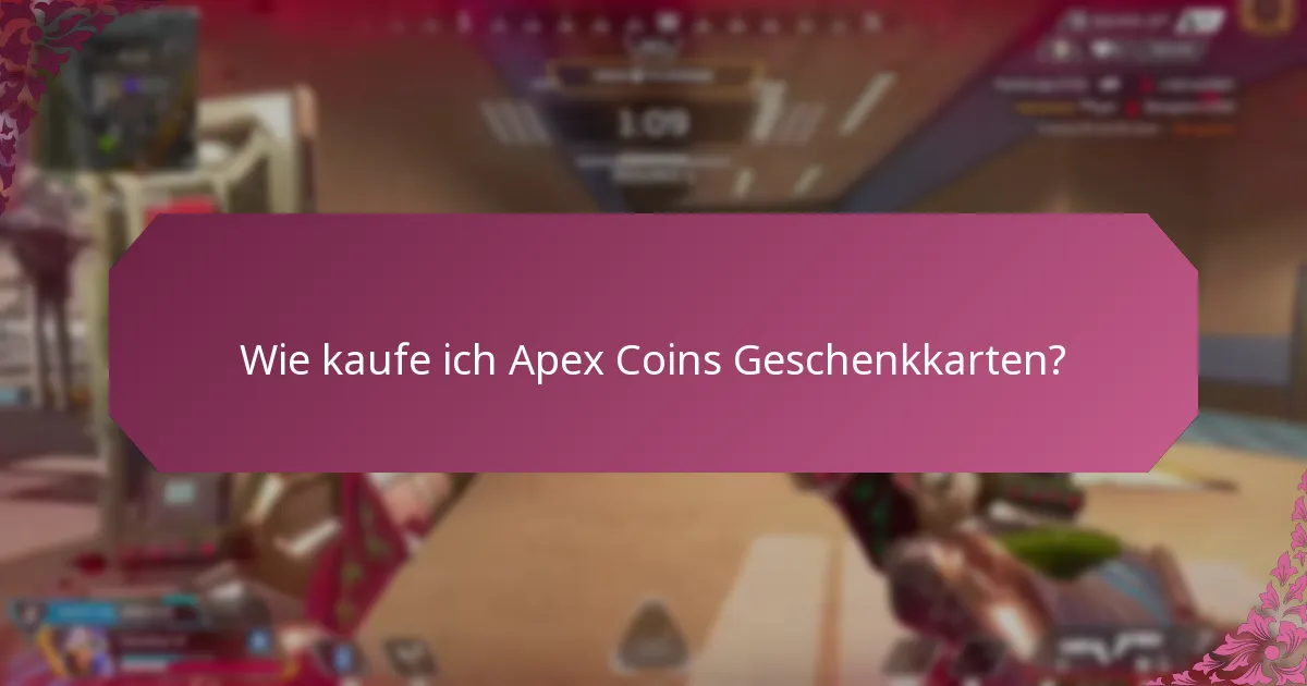 Wofür kann ich Apex Coins Geschenkkarten verwenden?