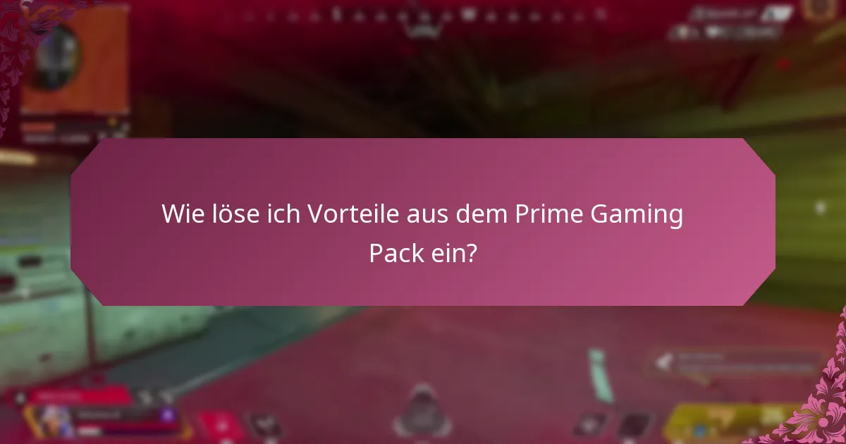 Wie löse ich Vorteile aus dem Prime Gaming Pack ein?