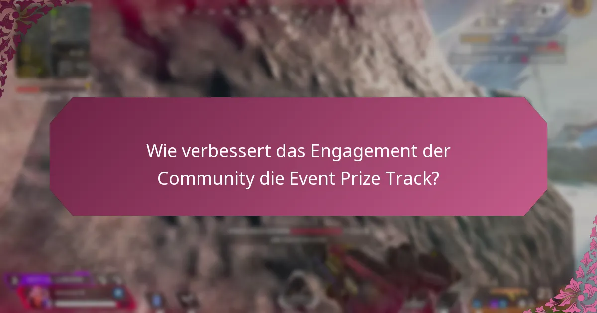 Was sind die besten Praktiken zur Maximierung der Teilnahme an der Event Prize Track?